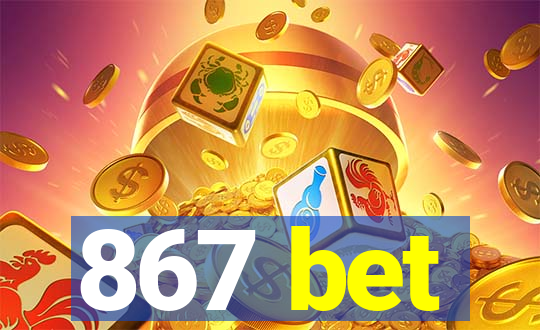 867 bet